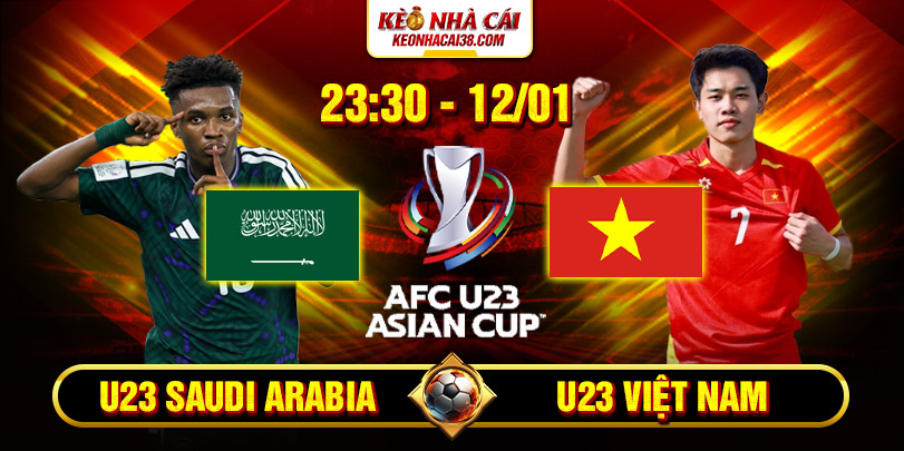 Soi Kèo U23 Saudi Arabia Vs U23 Việt Nam 23h30 12/1 - U23 Châu Á